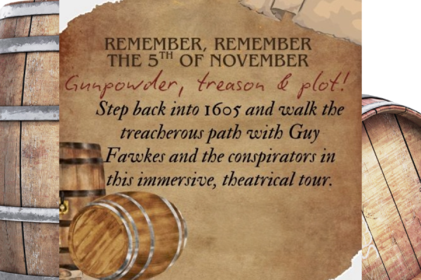 A weathered scroll or historic plaque bearing the phrase “Remember, remember the 5th of November…” evokes the ominous beginnings of the Gunpowder Plot in this immersive theatrical experience. Includes 2 x barrels of gunpowder in the background.