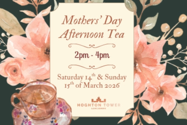 An invite for Mothers Day Afternoon Tea at Hoghton Tower with flowers surrounding it.