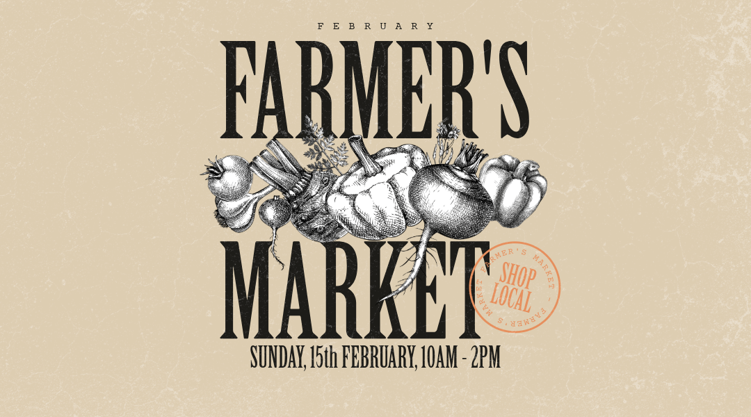 Banner with vegetables and a beige background, saying the February Farmers Market, Sunday 15th, 10am - 2pm.
