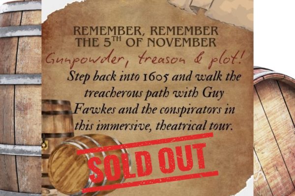 A weathered scroll or historic plaque bearing the phrase “Remember, remember the 5th of November…” evokes the ominous beginnings of the Gunpowder Plot in this immersive theatrical experience. Includes 2 x barrels of gunpowder in the background with a sold out sign